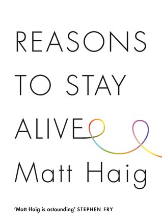 Reasons To Stay Alive